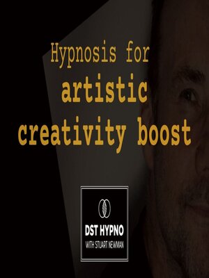 cover image of Hypnosis for artistic creativity boost--A guided meditation--DST Hypno with Stu Newman